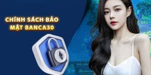 chính sách bảo mật banca30